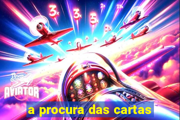 a procura das cartas